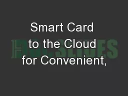 Smart Card to the Cloud for Convenient,