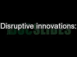 Disruptive innovations: