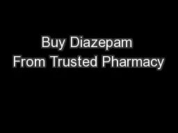 Buy Diazepam From Trusted Pharmacy
