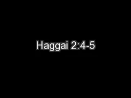 Haggai 2:4-5