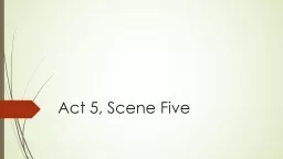 Act 5, Scene Five