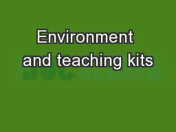Environment and teaching kits