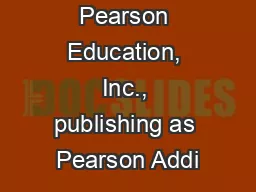 © 2008 Pearson Education, Inc., publishing as Pearson Addi