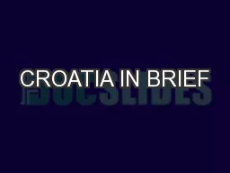 CROATIA IN BRIEF