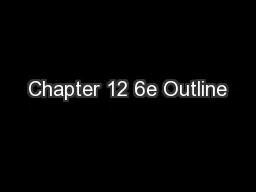 Chapter 12 6e Outline