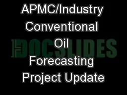 APMC/Industry Conventional Oil Forecasting Project Update
