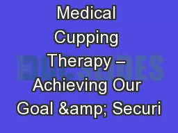Medical Cupping Therapy – Achieving Our Goal & Securi