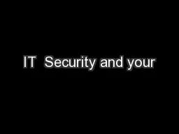 IT  Security and your