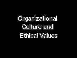 Organizational Culture and Ethical Values