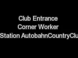 Club Entrance Corner Worker Station AutobahnCountryClu