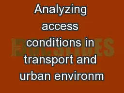 Analyzing access conditions in transport and urban environm