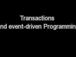 Transactions (and event-driven Programming)