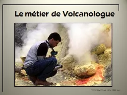 Le métier de Volcanologue