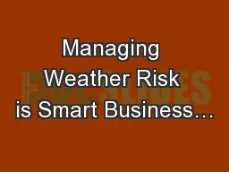Managing Weather Risk is Smart Business…