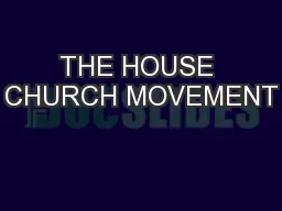 THE HOUSE CHURCH MOVEMENT