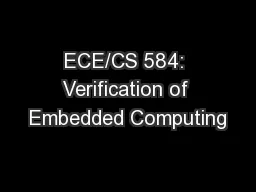 ECE/CS 584: Verification of Embedded Computing