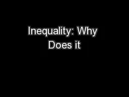 Inequality: Why Does it