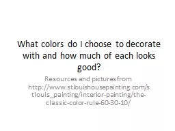 What colors do I choose to decorate with and how much of ea
