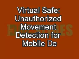Virtual Safe: Unauthorized Movement Detection for Mobile De