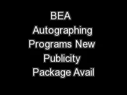 BEA  Autographing Programs New Publicity Package Avail