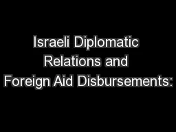 Israeli Diplomatic Relations and Foreign Aid Disbursements: