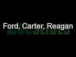 Ford, Carter, Reagan