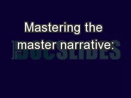 Mastering the master narrative: