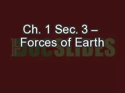 Ch. 1 Sec. 3 – Forces of Earth