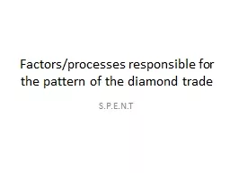 Factors/processes responsible for the pattern of the diamon