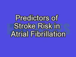 Predictors of Stroke Risk in Atrial Fibrillation
