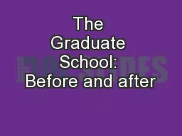 The Graduate School: Before and after