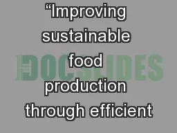 “Improving sustainable food production through efficient