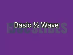 Basic ½ Wave