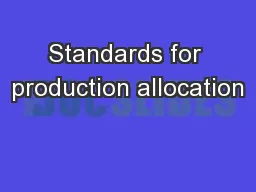 Standards for production allocation