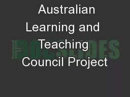   Australian Learning and Teaching Council Project