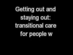 Getting out and staying out: transitional care for people w