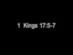 1  Kings 17:5-7