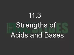 11.3  Strengths of Acids and Bases