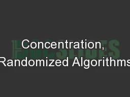 Concentration, Randomized Algorithms