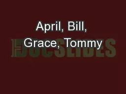 April, Bill, Grace, Tommy