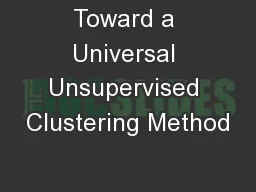 Toward a Universal Unsupervised Clustering Method