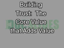 Building Trust:  The Core Value that Adds Value