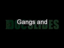 Gangs and