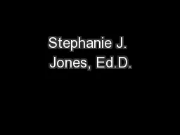 Stephanie J. Jones, Ed.D.