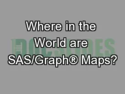 Where in the World are SAS/Graph® Maps?