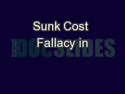 Sunk Cost Fallacy in