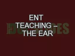 ENT TEACHING – THE EAR