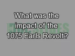 What was the impact of the 1075 Earls Revolt?