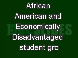 African American and Economically Disadvantaged student gro