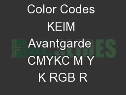 Process Color Codes KEIM Avantgarde  CMYKC M Y K RGB R